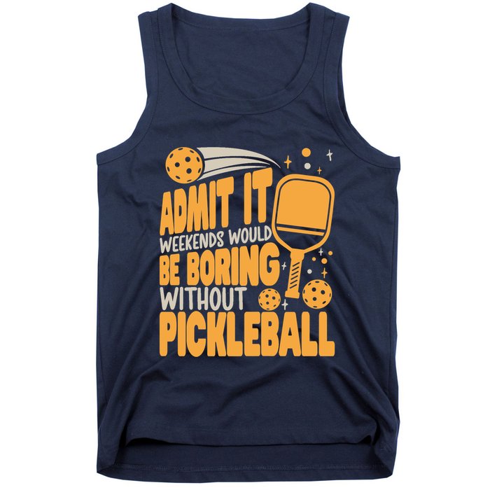 Weekends Would Be Boring Without Pickleball Player Premium Tank Top