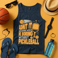 Weekends Would Be Boring Without Pickleball Player Premium Tank Top