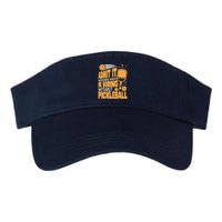 Weekends Would Be Boring Without Pickleball Player Premium Visor