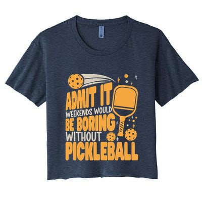 Weekends Would Be Boring Without Pickleball Player Premium Crop Top