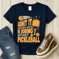 Weekends Would Be Boring Without Pickleball Player Premium Womens T-Shirt