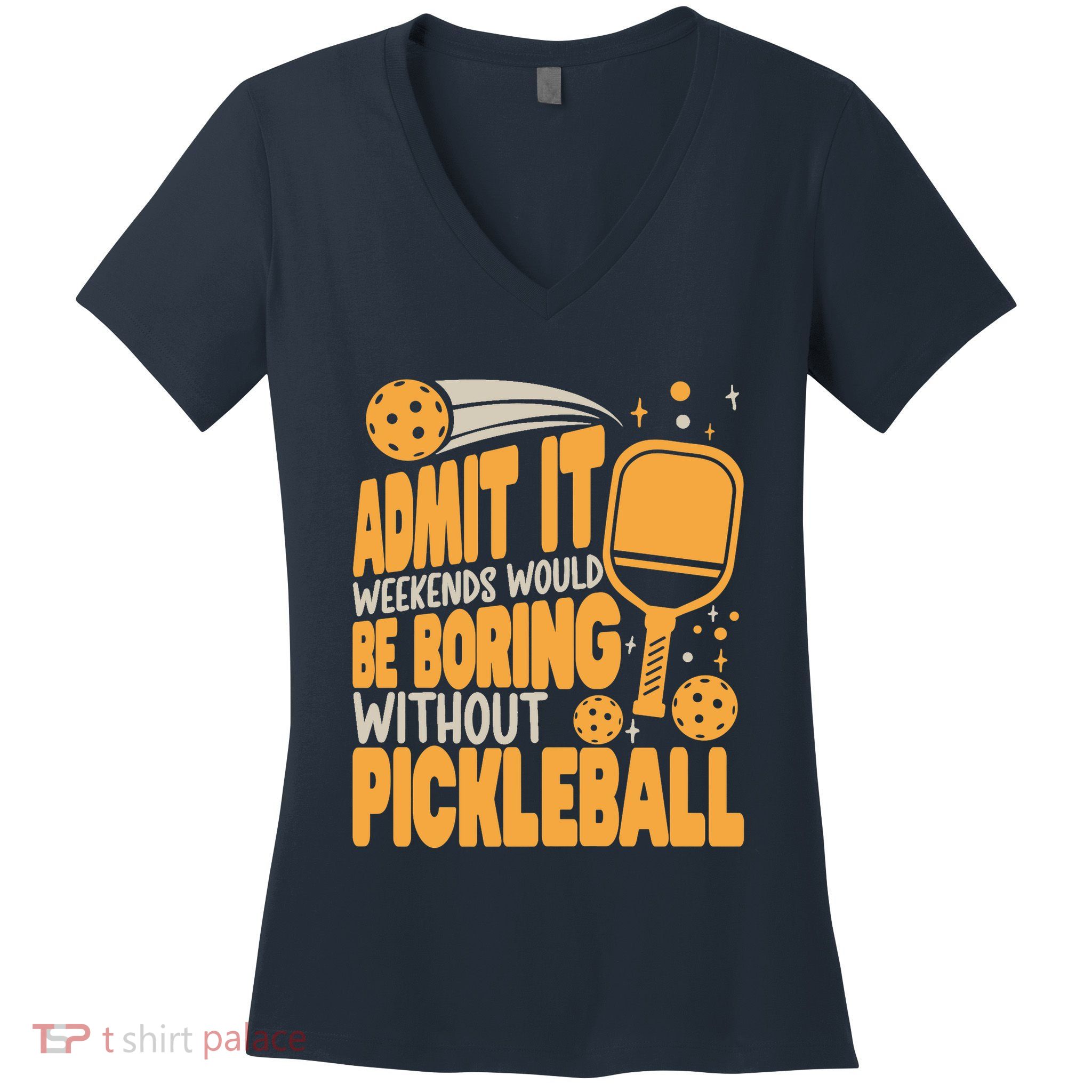 Weekends Would Be Boring Without Pickleball Player Premium Women's V-Neck T-Shirt