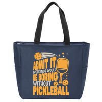 Weekends Would Be Boring Without Pickleball Player Premium Zip Tote Bag