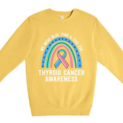 We Wear Blue Pink Teal Thyroid Cancer Awareness Family Group Gift Premium Crewneck Sweatshirt