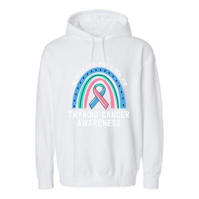 We Wear Blue Pink Teal Thyroid Cancer Awareness Family Group Gift Garment-Dyed Fleece Hoodie