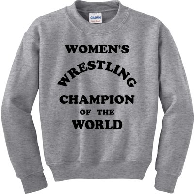 Women's Wrestling Champion Of The World Kids Sweatshirt