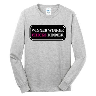 Winner Winner Chicks Dinner Tall Long Sleeve T-Shirt