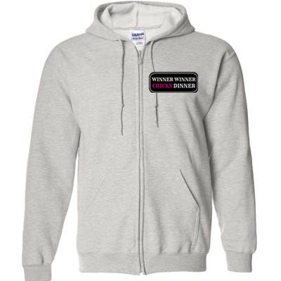 Winner Winner Chicks Dinner Full Zip Hoodie