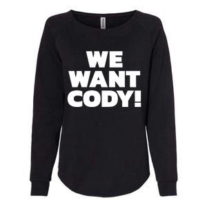 We Want Cody Womens California Wash Sweatshirt