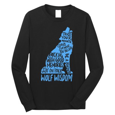 Wolf Wisdom Cute Wolves Lover Inspirational Sayings Quotes Long Sleeve Shirt