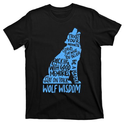 Wolf Wisdom Cute Wolves Lover Inspirational Sayings Quotes T-Shirt