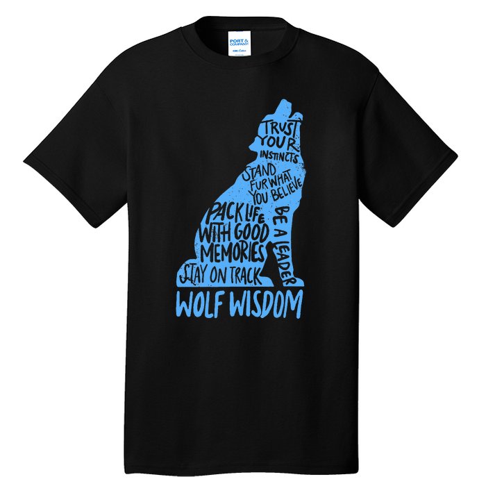 Wolf Wisdom Cute Wolves Lover Inspirational Sayings Quotes Tall T-Shirt