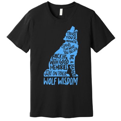 Wolf Wisdom Cute Wolves Lover Inspirational Sayings Quotes Premium T-Shirt