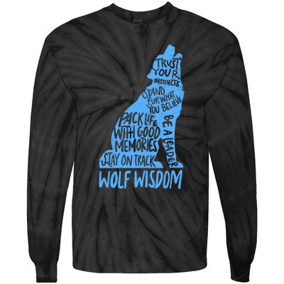 Wolf Wisdom Cute Wolves Lover Inspirational Sayings Quotes Tie-Dye Long Sleeve Shirt