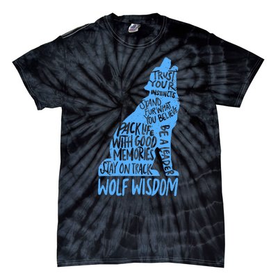 Wolf Wisdom Cute Wolves Lover Inspirational Sayings Quotes Tie-Dye T-Shirt