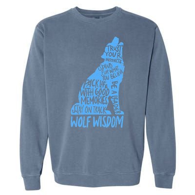 Wolf Wisdom Cute Wolves Lover Inspirational Sayings Quotes Garment-Dyed Sweatshirt