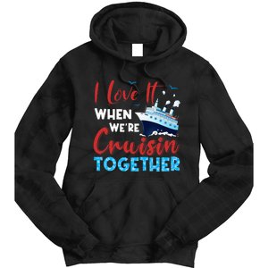 When We're Cruising Together Family Cruise Tie Dye Hoodie