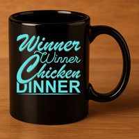 Winner Winner Chicken Dinner 11oz C Handle Ceramic Mug