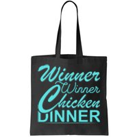 Winner Winner Chicken Dinner Tote Bag