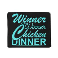 Winner Winner Chicken Dinner Mousepad