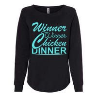 Winner Winner Chicken Dinner Womens California Wash Sweatshirt