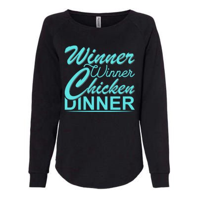 Winner Winner Chicken Dinner Womens California Wash Sweatshirt