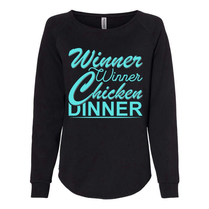 Winner Winner Chicken Dinner Womens California Wash Sweatshirt