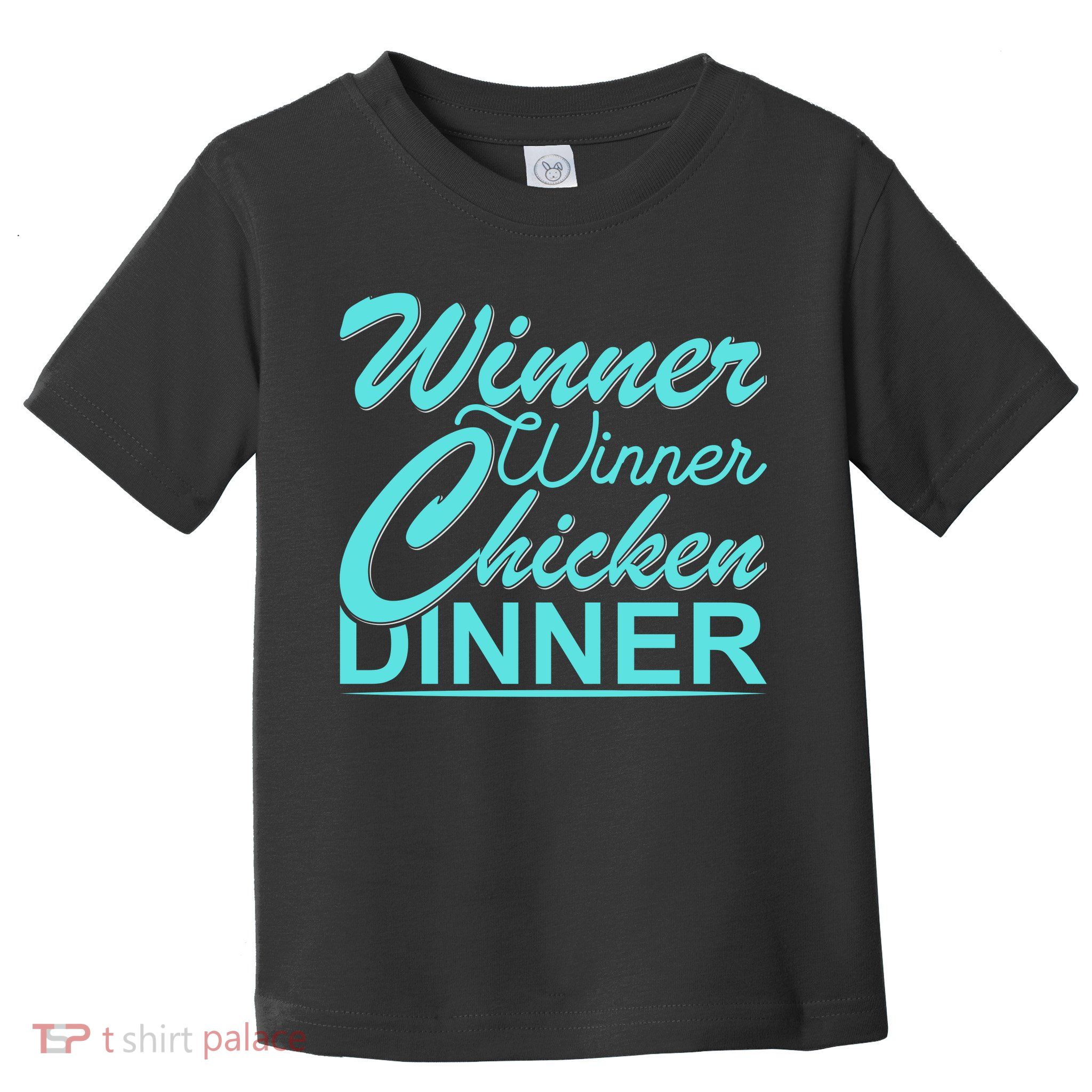 Winner Winner Chicken Dinner Toddler T-Shirt