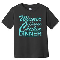 Winner Winner Chicken Dinner Toddler T-Shirt