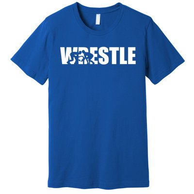 Wrestle Wrestling Cool Gift Premium T-Shirt