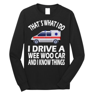 Wee Woo Car Funny Paramedic Long Sleeve Shirt