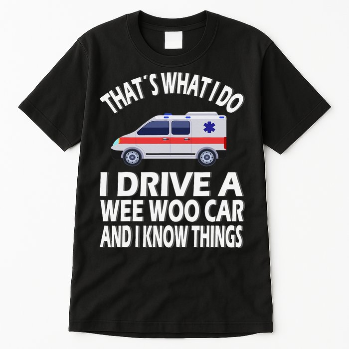 Wee Woo Car Funny Paramedic Tall T-Shirt