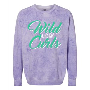 Wo With Curly Hair Wild Like My Curls Curly Gift Colorblast Crewneck Sweatshirt