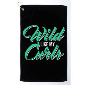 Wo With Curly Hair Wild Like My Curls Curly Gift Platinum Collection Golf Towel