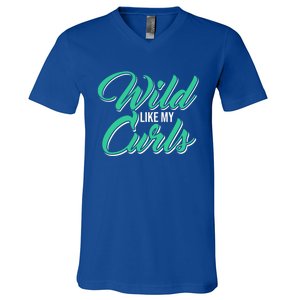 Wo With Curly Hair Wild Like My Curls Curly Gift V-Neck T-Shirt