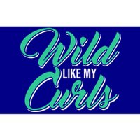 Wo With Curly Hair Wild Like My Curls Curly Gift Bumper Sticker