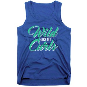 Wo With Curly Hair Wild Like My Curls Curly Gift Tank Top