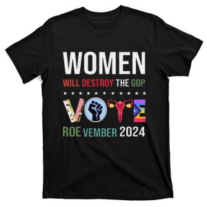 Women Will Destroy Vote Roe Vember 2024 Prochoice T-Shirt