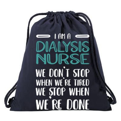 When Were Done Dialysis Nurse Gift Drawstring Bag