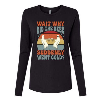 Wait Why Did The Beer Suddenly Went Cold? Funny Ghost Gift Womens Cotton Relaxed Long Sleeve T-Shirt