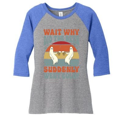 Wait Why Did The Beer Suddenly Went Cold? Funny Ghost Gift Women's Tri-Blend 3/4-Sleeve Raglan Shirt