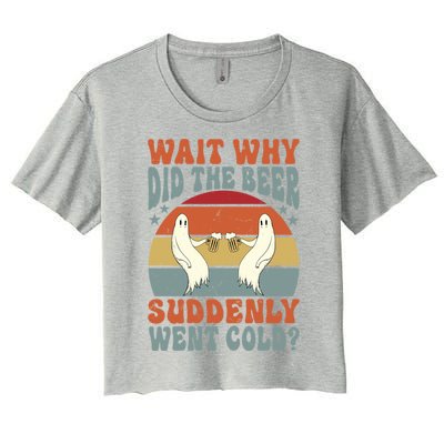 Wait Why Did The Beer Suddenly Went Cold? Funny Ghost Gift Women's Crop Top Tee