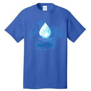 World Water Day Earth Cool Gift Tall T-Shirt