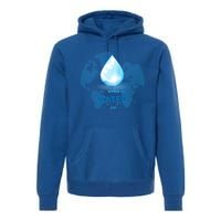 World Water Day Earth Cool Gift Premium Hoodie