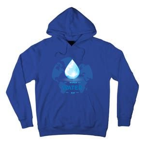 World Water Day Earth Cool Gift Tall Hoodie