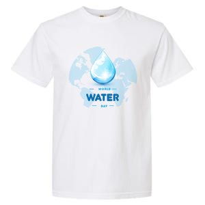 World Water Day Earth Cool Gift Garment-Dyed Heavyweight T-Shirt