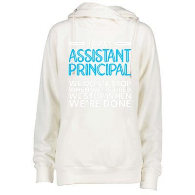 When We're Done Assistant Principal Gift Womens Funnel Neck Pullover Hood