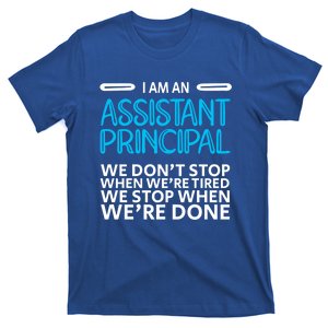 When We're Done Assistant Principal Gift T-Shirt