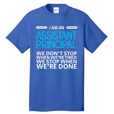 When We're Done Assistant Principal Gift Tall T-Shirt