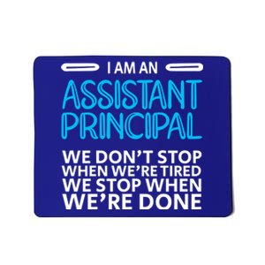 When We're Done Assistant Principal Gift Mousepad